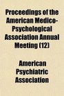 Proceedings of the American MedicoPsychological Association Annual Meeting