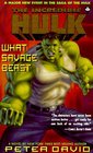 The Incredible Hulk : What Savage Beast