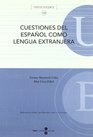 Cuestiones del Espanol como Lengua Extranjera/ Matters of Spanish as a Foreign Language