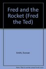 Fred and the Rocket