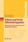 Ordinary and Partial Differential Equations With Special Functions Fourier Series and Boundary Value Problems