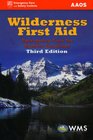 Wilderness First Aid Third Edition Emergency Care for Remote Locations