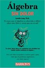 Algebra Sin Dolor Painless Algebra Spanish Edition