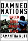 Damned Nations Greed Guns Armies and Aid