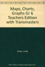 Maps Charts Graphs Gr 6 Teachers Edition with Transmasters