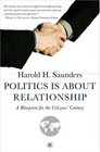 Politics Is about Relationship A Blueprint for the Citizens' Century