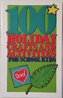 100 Holiday Crafts and Activities for School Kids