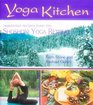 Yoga Kitchen Recipes from the Shoshoni Yoga Retreat