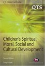 Children's Spiritual Moral Social and Cultural Development Primary and Early Years