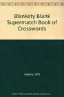 Blankety Blank Supermatch Book of Crosswords