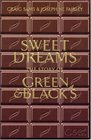 Sweet Dreams The Story of Green  Blacks