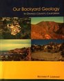 OUR BACKYARD GEOLOGY IN ORANGE COUNTY CALIF