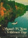 Sigurd F Olson's Wilderness Days A SeasonbySeason Selection of the BestLoved Writings of One of America's BestLoved Nature Writers