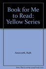 Book for Me to Read Yellow Series