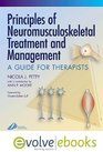 Principles of Neuromusculoskeletal Treatment and Management A Guide for Therapists