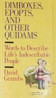 Dimboxes Epopts and Other Quidams Words to Describe Life's Indescribable People