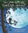 Do You Speak English Moon