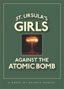 St Ursula's Girls Against the Atomic Bomb