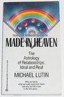Made In Heaven  The Astrology of Relationships Ideal and Real