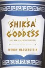 Shiksa Goddess : Or, How I Spent My Forties