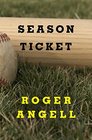 Season Ticket A Baseball Companion