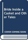 Bride Inside a Casket and Other Tales