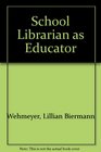 School Librarian as Educator