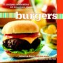 Burgers  50 Recipes Celebrating an American Classic