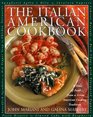 The ItalianAmerican Cookbook A Feast of Food from a Great American Cooking Tradition