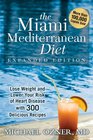 The Miami Mediterranean Diet Lose Weight and Lower Your Risk of Heart Disease with 300 Delilcious Recipes