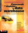 Concevoir et dployer un data warehouse