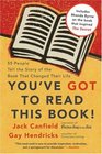 You've GOT to Read This Book 55 People Tell the Story of the Book That Changed Their Life