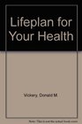 Lifeplan for Your Health