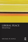 Liberal Peace Selected Essays