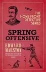 Spring Offensive The captivating WWI murder mystery series