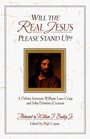 Will the Real Jesus Please Stand Up A Debate Between William Lane Craig and John Dominic Crossan