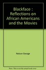 Blackface  Reflections on African Americans and the Movies