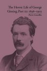 The Heroic Life of George Gissing 18981903