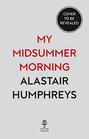 My Midsummer Morning Rediscovering a Life of Adventure