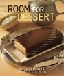 Room For Dessert  110 Recipes for Cakes Custards Souffles Tarts Pies Cobblers Sorbets Sherbets Ice Creams Cookies Candies and Cordials