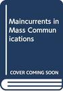 Maincurrents in Mass Communications