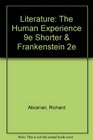 Literature The Human Experience 9e Shorter  Frankenstein 2e