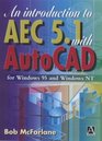 An Introduction to AutoCAD AEC 51 with AutoCAD R14