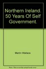 Northern Ireland 50 years of selfgovernment