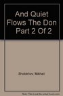 And Quiet Flows The Don   Part 2 Of 2