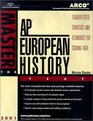 Arco Master the Ap European History Test 2001 TeacherTested Strategies and Techniques for Scoring High 2001
