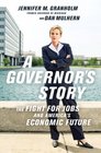 A Governor's Story The Fight for Jobs and America's Economic Future