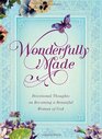 Wonderfully Made Devotional Thoughts on Becoming a Beautiful Woman of God