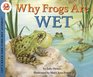 Why Frogs Are Wet (Let's-Read-and-Find-Out Science 2)