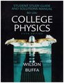 College Physics Student Study Guide and Solution Manual
